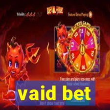 vaid bet